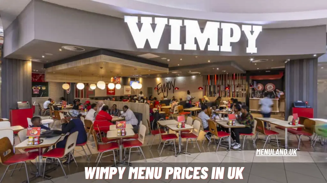 Wimpy Menu Prices in UK 2024 Updated