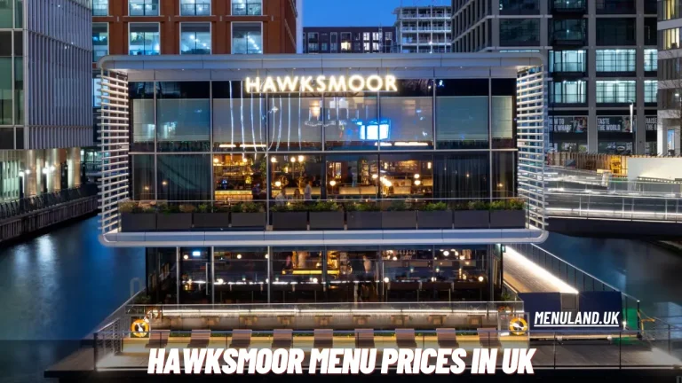 Hawksmoor Menu Prices in UK