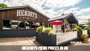 Hickorys Menu Prices in UK