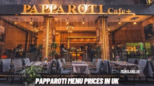 Papparoti Menu Prices in UK