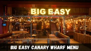 big easy canary wharf Menu With Prices